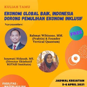 Kuliah Tamu – Ekonomi Global Baik, Indonesia Dorong Pemulihan Ekonomi Inklusif