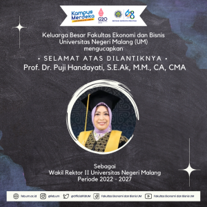 Selamat dan Sukses atas dilantiknya, Prof. Dr. Puji Handayati, S.E.Ak., M.M., CA, CMA sebagai Wakil Rektor II Universitas Negeri Malang (UM)